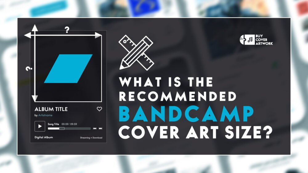 What Is The Recommended Bandcamp Cover Art Size? [Updated 2023 With