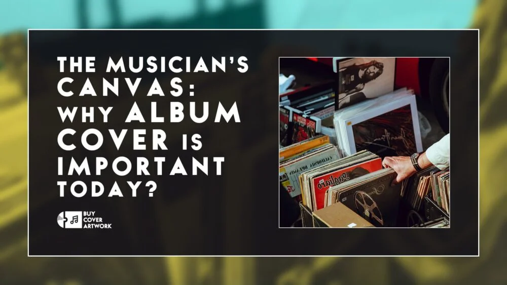 The Musician'S Canvas: Why Album Art Is Important Today?