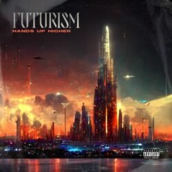 Hands Up Higher - Futurism