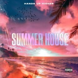 Hands Up Higher - Summer House