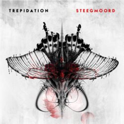 Steegmoord - Trepidation