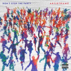 Don't Stop The Party cover art design - for Dance-Pop, EDM Music - style Abstract, Action Painting - in Red, Orange Color
