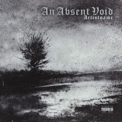 An Absent Void Black Metal Dark Ambient Cover Artwork - Monochrome, Dark Fantasy Style - in Black & Grey - for Black Metal, Dark Ambient Music